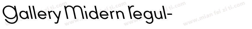Gallery Midern Regul字体转换